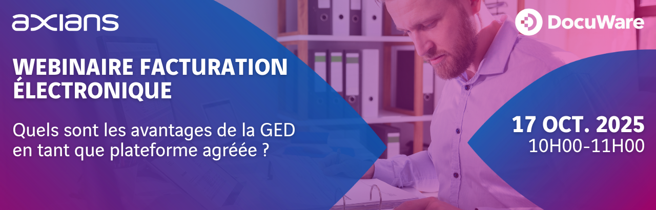 Facturation électronique - Les avantages de la GED en tant que plateforme agréée